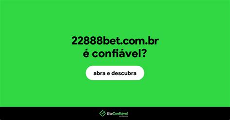 22888 bet e confiável - bet é confiável